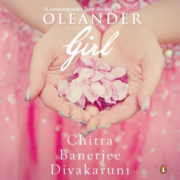 Oleander Girl by Chitra Banerjee Divakaruni
