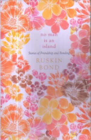 No Man Is an Island: Stories of Friendship and Bonding