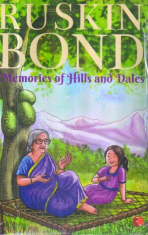 Memories of Hills and Dales