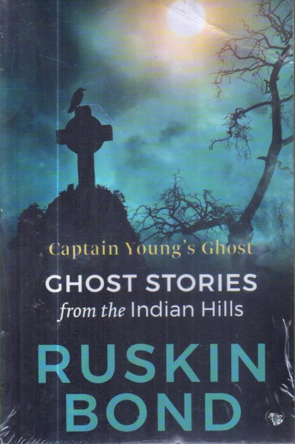 Captain Young’s Ghost: Ghost stories from the Indian Hills