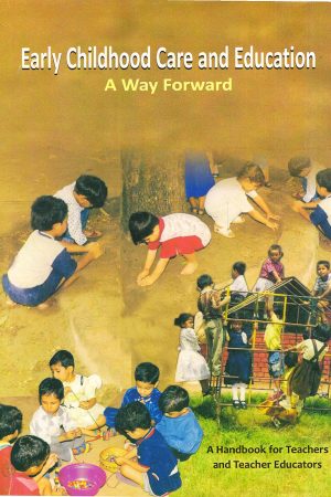 Early Childhood Care And Education A Way Forward